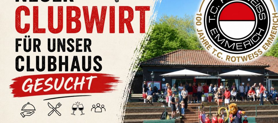 Der TC Rotweiss Emmerich sucht einen neuen Wirt!
